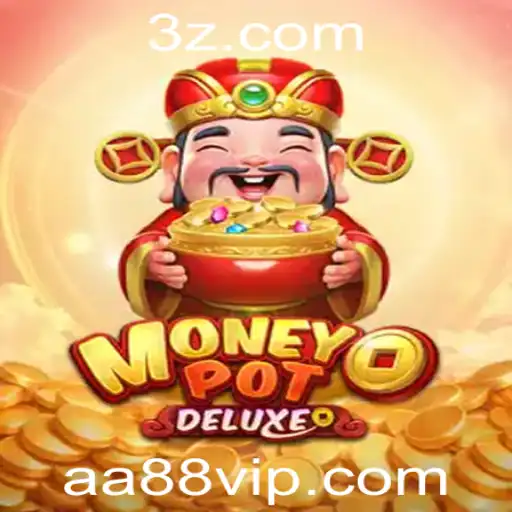 Descubra MoneyPotDELUXE: O Jogo que Está Transformando o Cenário de Entretenimento com a Chave AA88